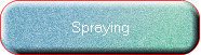 Spraying